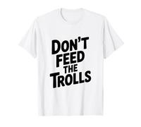 No alimentes a los Trolls Humor Divertido en Internet Camiseta