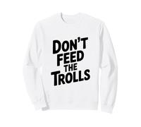 No alimentes a los Trolls Humor Divertido en Internet Sudadera