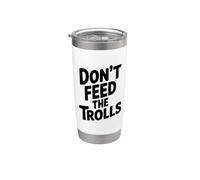 No alimentes a los trolls Humor divertido en Internet Vaso térmico de acero inoxidable de doble pared