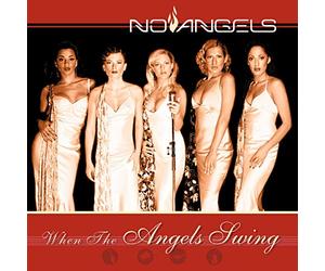 No Angels - When the Angels Swing