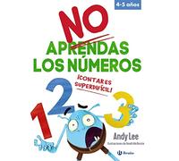 No aprendas los números: ¡Contar es superdifícil! (Castellano - A PARTIR DE 3 AÑOS - LIBROS DIDÁCTICOS - Otros libros)