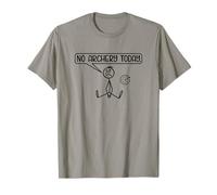 No Archery Today Funny Target Bow Flecha Bullseye Tiro con arco Camiseta