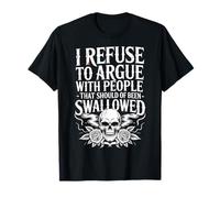 No Arguing with Those Who Should've Been Swallowed - Camiseta