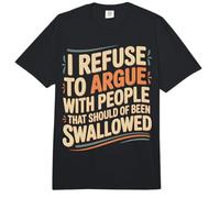 No Arguing with Those Who Should've Been Swallowed - Comfort Colors Adult Heavyweight T-Shirt