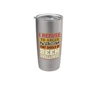 No Arguing With Those Who Should've Been Swallowed - Vaso térmico de acero inoxidable de doble pared