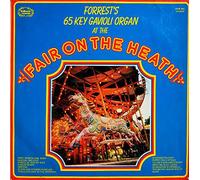 No Artist - At The Fair On The Heath - Forrest's 65 Key Gavioli Organ LP
