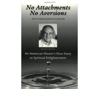 No Attachments, No Aversions: The Autobiography of a Master by Levenson, Lester (2003) Paperback