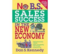 No B.S. Sales Success In The New Economy (IPRO DIST PRODUCT I/I)