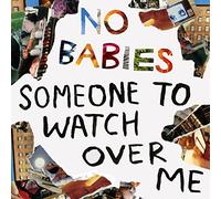 No Babies - Someone To Watch Over Me [Vinilo]