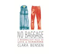 No Baggage: A Tale of Love and Wandering [Idioma Inglés]