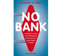 No bank: L'incroyable histoire d'un entrepreneur de banlieue qui veut révolutionner la banque