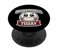 No Baseball Today, Divertido, Triste, Amante del Jugador de béisbol PopSockets PopGrip Adhesivo