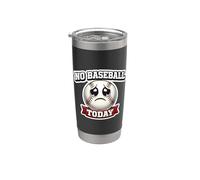 No Baseball Today, divertido, triste, amante del jugador de béisbol Vaso térmico de acero inoxidable de doble pared