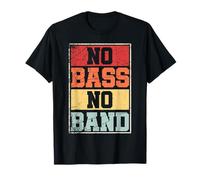 No Bass No band Bajista Banda divertida Miembro Bajista Camiseta