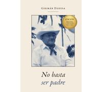 No basta ser padre (Biblioteca Germán Dehesa)