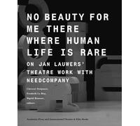 No Beauty for Me There Where Human Life is Rare (Studies in Performing Arts and Films)