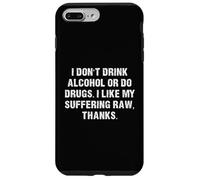 No bebas Alcohol ni consumas Drogas me Gusta mi Sufrimiento Raw Carcasa para iPhone 7 Plus/8 Plus