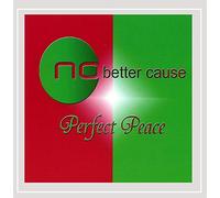 No Better Cause - Perfect Peace