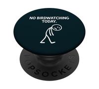 No Birdwatching Today Funny Birder Mood Stick Figura PopSockets PopGrip Adhesivo