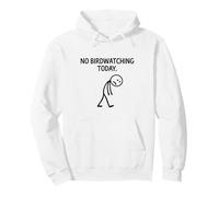 No Birdwatching Today Funny Stick Figura Birding Mood Sudadera con Capucha