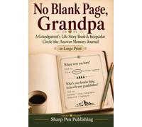No Blank Page, Grandpa: A Grandparent's Life Story Book & Keepsake: Circle-the-Answer Memory Journal in Large Print