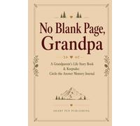 No Blank Page, Grandpa: A Grandparent's Life Story Book & Keepsake: Circle-the-Answer Memory Journal in Large Print