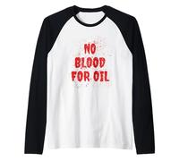 No Blood For Oil Camiseta Manga Raglan
