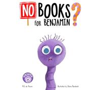 No Books For Benjamin?: 2 (Benjamin and Friends)