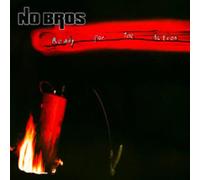 No Bros - Ready for action