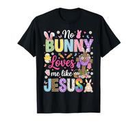 No Bunny Loves Me Like Jesus Easter Christian Kids Women Camiseta