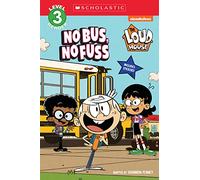 No Bus, No Fuss (Loud House: Scholastic Reader, Level 2)