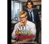 NO CAERAS EN TENTACION (AMORES BL 2)