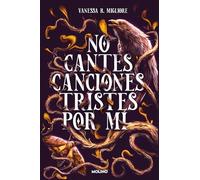 No cantes canciones tristes por mí (Ficción Young Adult)