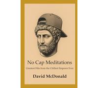 No Cap "Meditations": Greatest Hits from the Chillest Emperor Ever (No Cap Wisdom Remix Series)