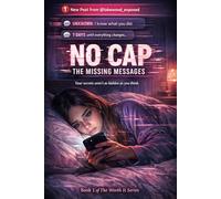 No Cap: The Missing Messages (The Worth It Series)