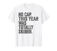 No Cap This Year Was Totally Skibidi End Of Year Graduation Camiseta