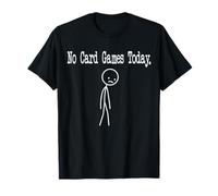 No Card Games Today, Divertido Humor, Broma, Arte Lineal Minimalista Camiseta