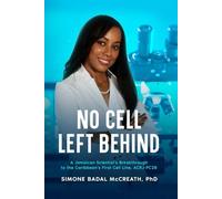 No Cell Left Behind: A Jamaican Scientist's Breakthrough to the First Caribbean Cell Line: ACRJ-PC28