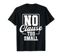 No Cláusula Demasiado Pequeña Especialista en Contratos Camiseta