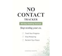 No Closure: A 90-Day No Contact Journal to Heal, Detach, and Let Go after an Emotionally Unavailable Relationship