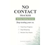 No Closure: A 90-Day No Contact Journal to Heal, Detach, and Let Go after an Emotionally Unavailable Relationship