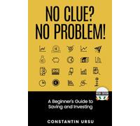 No Clue? No Problem! A Beginner's Guide to Saving and Investing (Irish Edition)