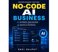 No-Code AI Business: No-Code Platforms | Zero-Code Solutions | AI Business Automation | Scale AI Business | AI Entrepreneurship | AI in Industry | AI Tools for Business | Launch AI Business