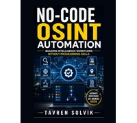 No-Code OSINT Automation: Building Intelligence Workflows Without Programming Skills