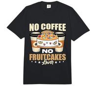 No Coffee No Fruitcake Postre Amante del café Amante de los Pasteles de Frutas Comfort Colors Adult Heavyweight T-Shirt
