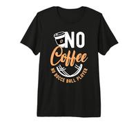 No Coffee No Italian Bocce Petanca Coffee Lover Bocce Ball Camiseta Premium