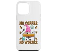 No Coffee No Workee GNOME Funny Saying For Office Mom Life Carcasa para iPhone 13 Pro MAX