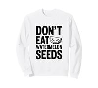 No Comas Semillas de sandía Humor Divertido de Verano Sudadera