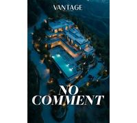 NO COMMENT: A Vantage Mystery - Book 5: A Cannes Film Festival Thriller: Three Hundred Guests. A Body in the Pool. A Dead Journalist. Everyone Is Performing.
