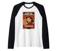 No como Otras Chicas Soy Peor Póster Retro Camiseta Manga Raglan